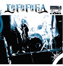 Lofofora - Double