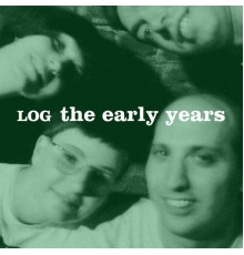 Log - The Early Years