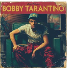 Logic - Bobby Tarantino