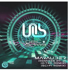 Logic Bomb - Marauder  (Remixes, Pt. 2)