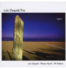 Loic Dequidt Trio - Layers