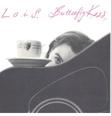 Lois - Butterfly Kiss