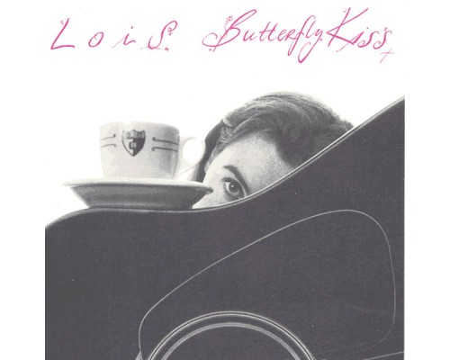 Lois - Butterfly Kiss