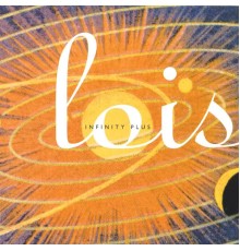 Lois - Infinity Plus