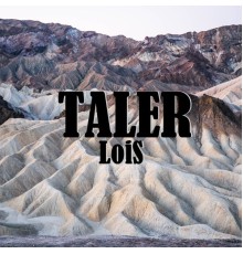 Lois - Taler