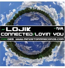 Lojik - Connected/Lovin' You