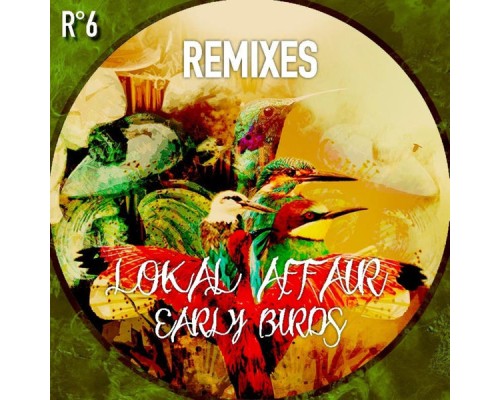 Lokal Affair - Early Birds  (Remixes)