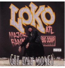 Loko - Git Dat Money