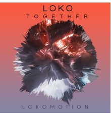 Loko - TOGETHER (Original Mix)