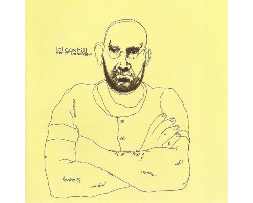 Lol Coxhill - Ear of Beholder