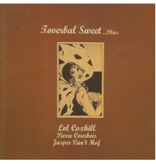 Lol Coxhill - Toverbal Sweet...Plus