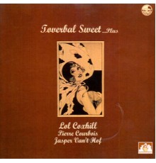 Lol Coxhill - Toverbal Sweet... Plus