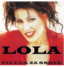 Lola - Pilula za snove