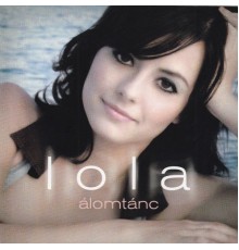 Lola - Álomtánc