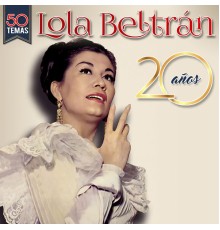 Lola Beltrán - 20 Aniversario