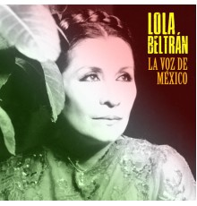 Lola Beltrán - La Voz de México  (Remastered)