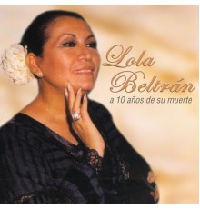 Lola Beltrán - A 10 años....un recuerdo permanente