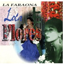 Lola Flores - La Faraona