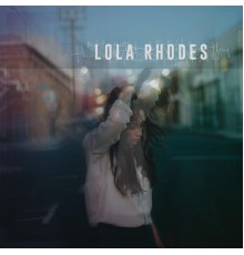 Lola Rhodes - Lola Rhodes