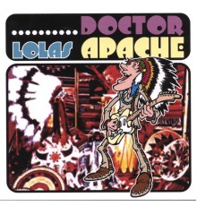 Lolas - Doctor Apache