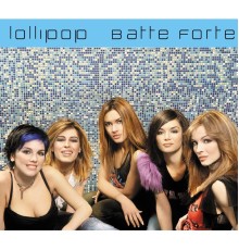 Lollipop - Batte forte