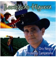 Lombardo Higuera - Oro Negro