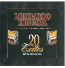 Lombardo Higuera - 20 Exitos