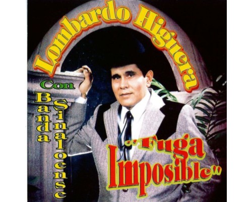 Lombardo Higuera - Fuga Imposible