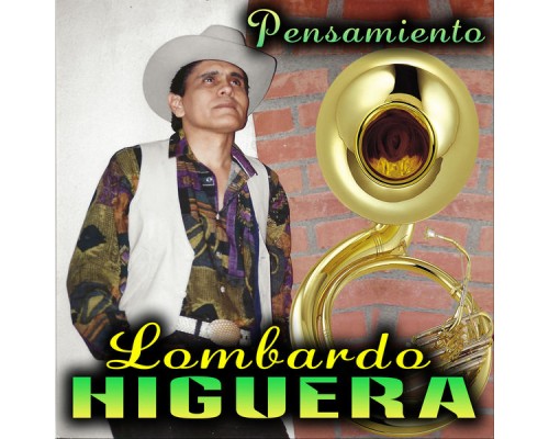 Lombardo Higuera - Pensamiento