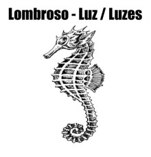 Lombroso - Luz / Luzes