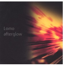 Lomo - Afterglow