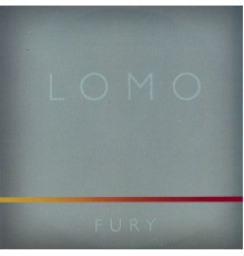 Lomo - Fury