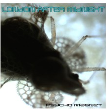 London After Midnight - Psycho Magnet