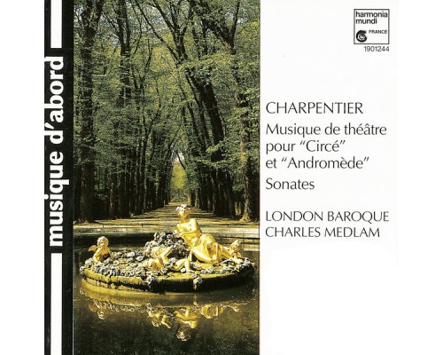 London Baroque, Charles Medlam - Charpentier: Incidental Music for "Circe" & "Andromède"