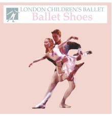 London Children's Ballet Orchestra - Ballet Shoes