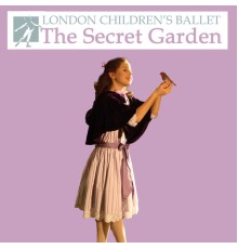 London Children's Ballet Orchestra - The Secret Garden