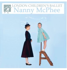 London Children's Ballet Orchestra - Nanny Mcphee