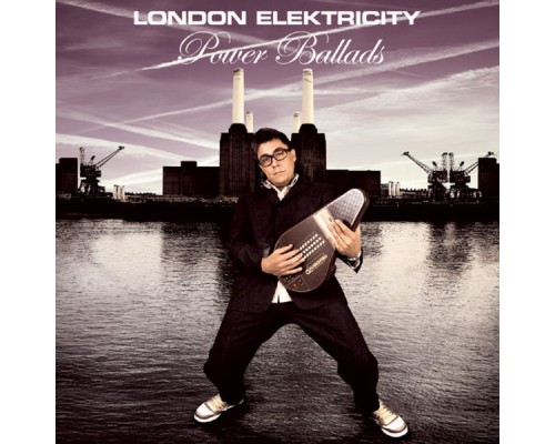 London Elektricity - Power Ballads