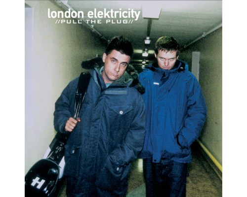 London Elektricity - Pull the Plug