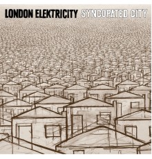 London Elektricity - Syncopated City