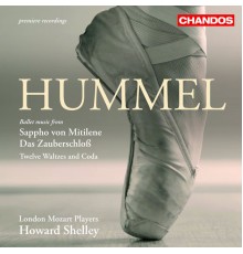 London Mozart Players, Howard Shelley - Hummel: Ballet Suites & Twelve Waltzes and Coda
