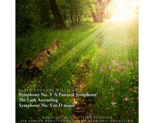 London Philharmonic Orchestra, Margaret Ritchie & Jean Pougnet - Ralph Vaughan Williams: Symphony No. 3 'A Pastoral Symphony', The Lark Ascending, Symphony No. 5 in D Major