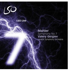 London Symphony Orchestra - Valery Gergiev - Mahler : Symphony No. 7
