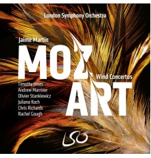 London Symphony Orchestra, Jaime Martin, Timothy Jones, Andrew Marriner, Olivier Stankiewicz, juliana Koch, Chris Richards, Rachel Gough - Mozart: Wind Concertos