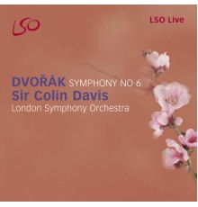 London Symphony Orchestra, Sir Colin Davis - Dvořák: Symphony No. 6