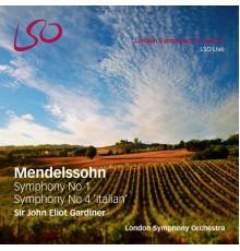 London Symphony Orchestra, Sir John Eliot Gardiner - Mendelssohn: Symphony No. 1, Symphony No. 4 "Italian"