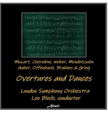 London Symphony Orchestra & Eugene Ormandy - Mozart, Cherubini, Weber, Mendelssohn, Auber, Offenbach, Brahms & Grieg: Overtures and Dances