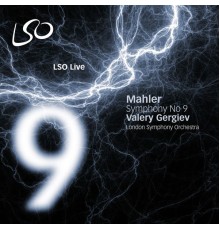 London Symphony Orchestra and Valery Gergiev - Mahler: Symphony No. 9
