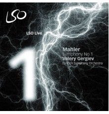 London Symphony Orchestra and Valery Gergiev - Mahler: Symphony No. 1