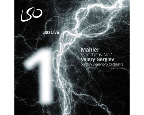 London Symphony Orchestra and Valery Gergiev - Mahler: Symphony No. 1 London Symphony Orchestra and Valery Gergiev - Mahler: Symphony No. 1